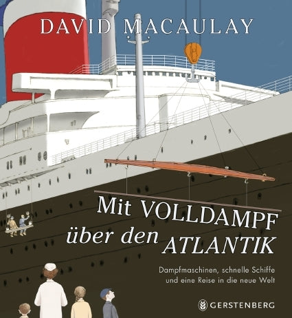 Mit Volldampf über den Atlantik (David Macaulay)