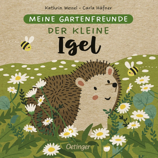 Meine Gartenfreunde. Der kleine Igel (Carla Häfner)