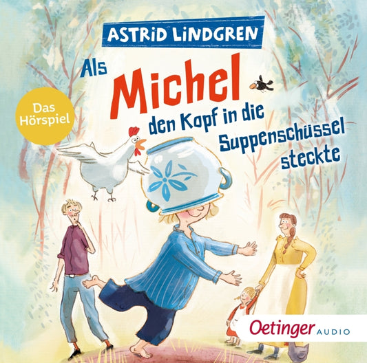 Als Michel den Kopf in die Suppenschüssel steckte. Das Hörspiel, 1 Audio-CD (Astrid Lindgren)