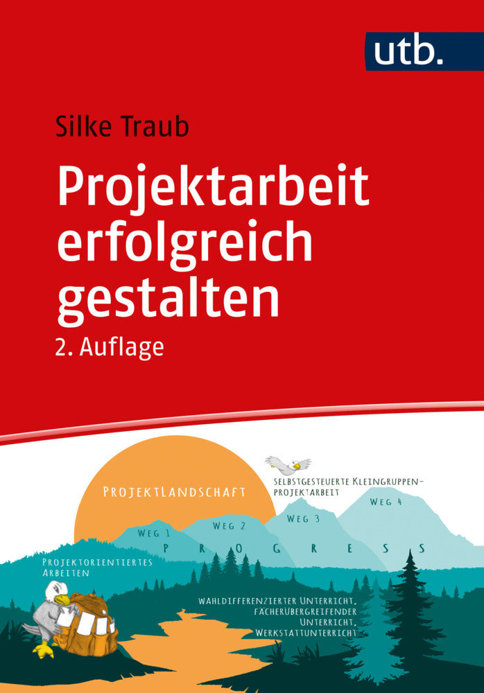 Projektarbeit erfolgreich gestalten (Silke Traub)