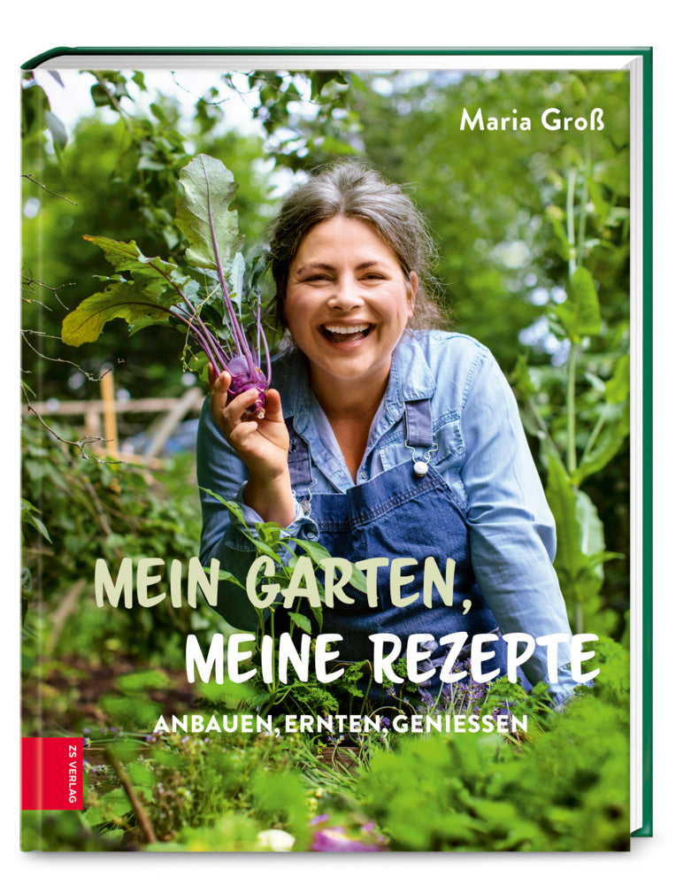 Mein Garten, meine Rezepte (Maria Groß)