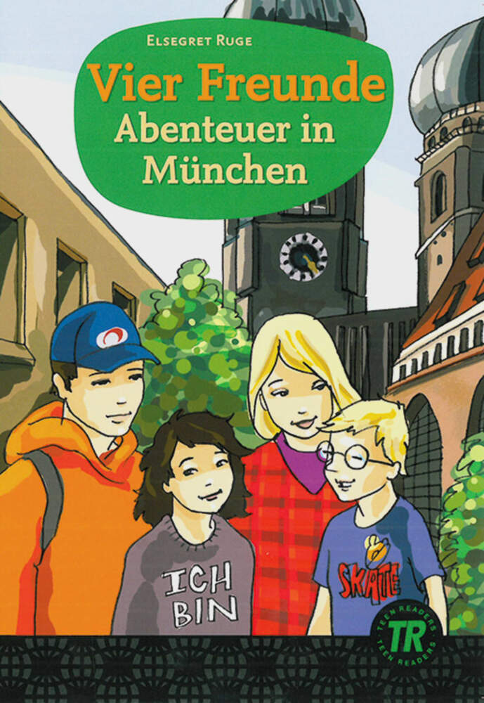 Vier Freunde - Abenteuer in München (Elsegret Ruge)