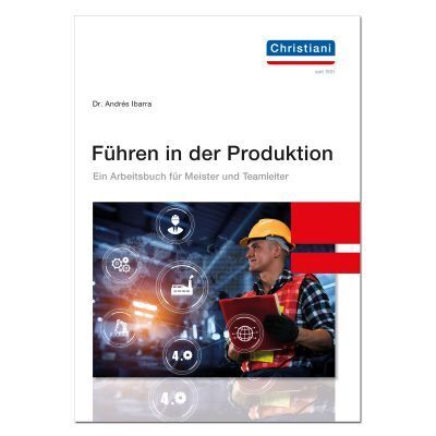 Führen in der Produktion (Andrés Ibarra)