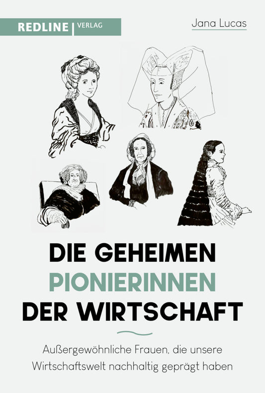 Die geheimen Pionierinnen der Wirtschaft (Jana Lucas)