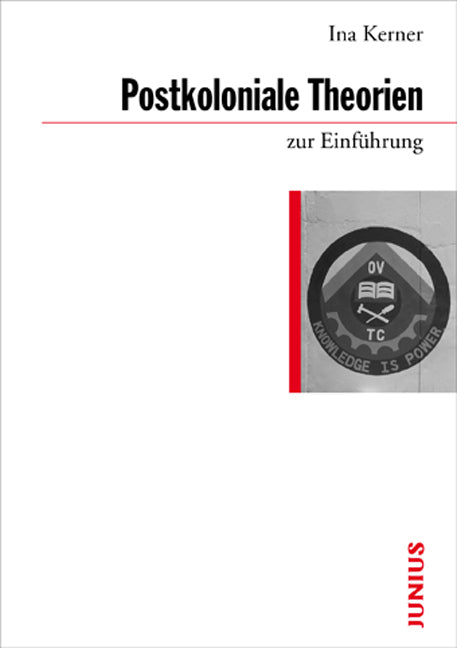 Postkoloniale Theorien zur Einführung (Ina Kerner)