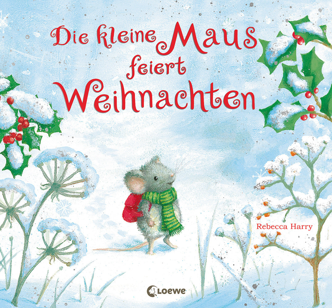 Die kleine Maus feiert Weihnachten (Rebecca Harry)