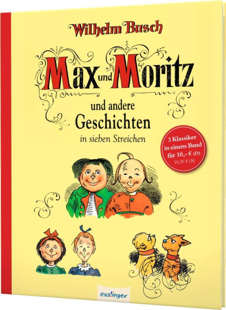 Max und Moritz und andere Geschichten in sieben Streichen (Wilhelm Busch)