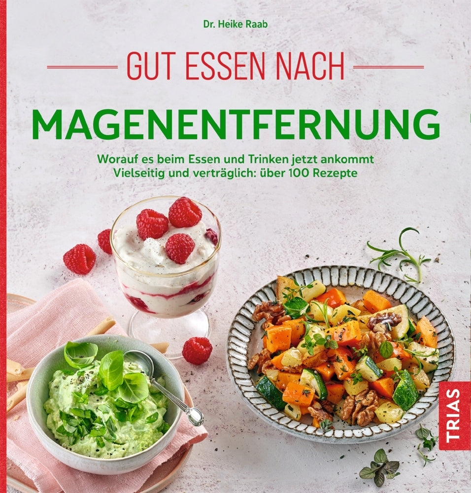 Gut essen nach Magenentfernung (Heike Raab)