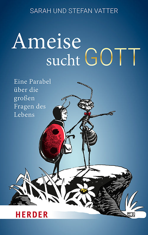 Ameise sucht Gott (Sarah Vatter)