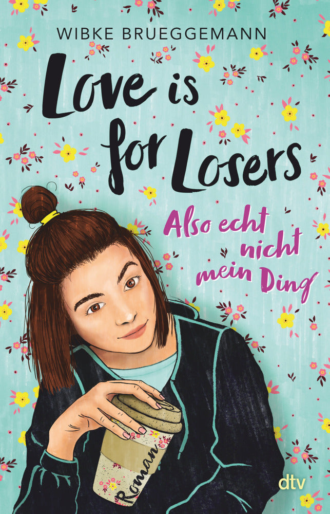 Love is for Losers ... also echt nicht mein Ding (Wibke Brueggemann)