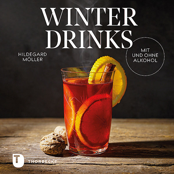 Winterdrinks mit und ohne Alkohol (Hildegard Möller)