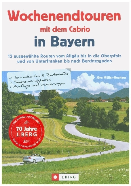 Wochenendtouren mit dem Cabrio in Bayern (Jörn Müller-Neuhaus)