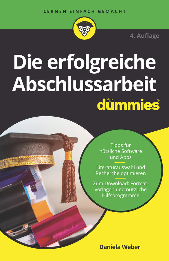 Die erfolgreiche Abschlussarbeit für Dummies (Daniela Weber)
