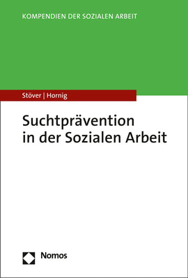 Suchtprävention in der Sozialen Arbeit (Heino Stöver)
