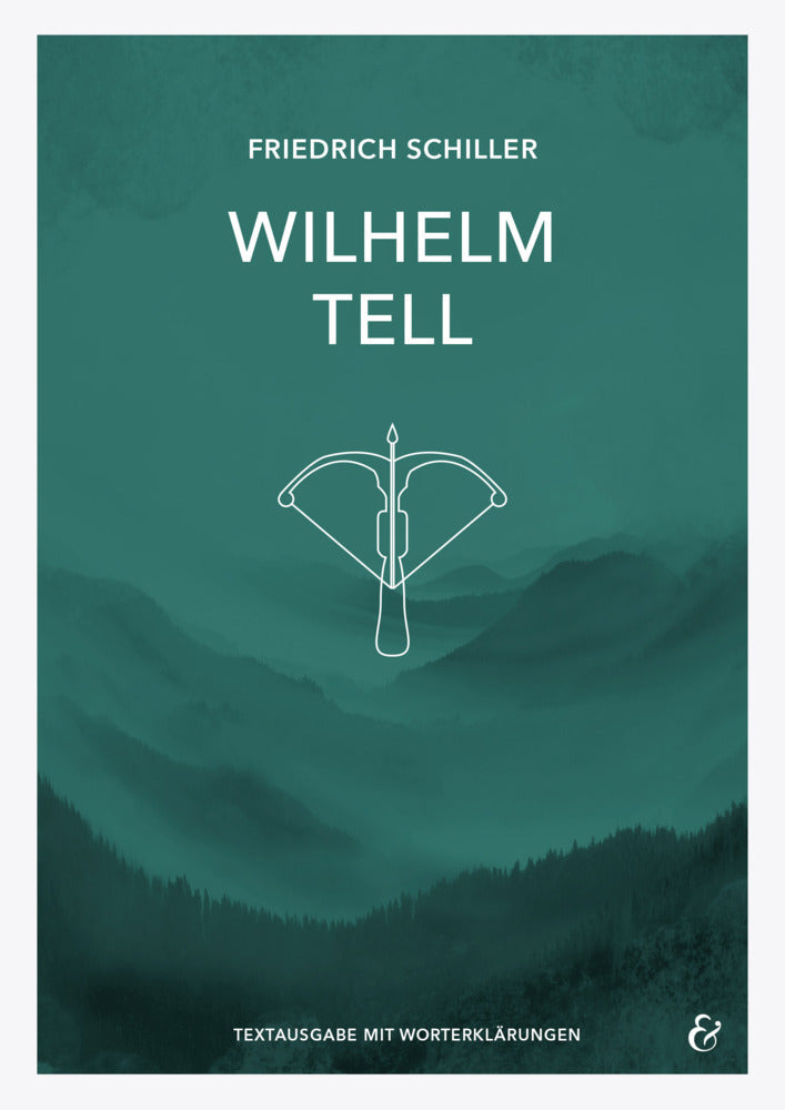 Wilhelm Tell - Friedrich Schiller - Textheft (Friedrich Schiller)