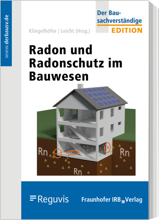 Radon und Radonschutz im Bauwesen (Gerhard Klingelhöfer)