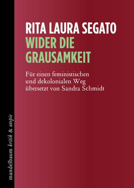 Wider die Grausamkeit (Rita Laura Segato)