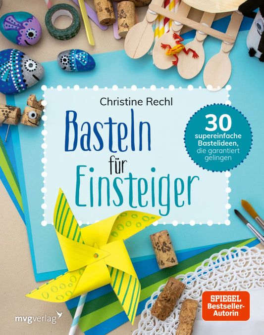 Basteln für Einsteiger (Christine Rechl)