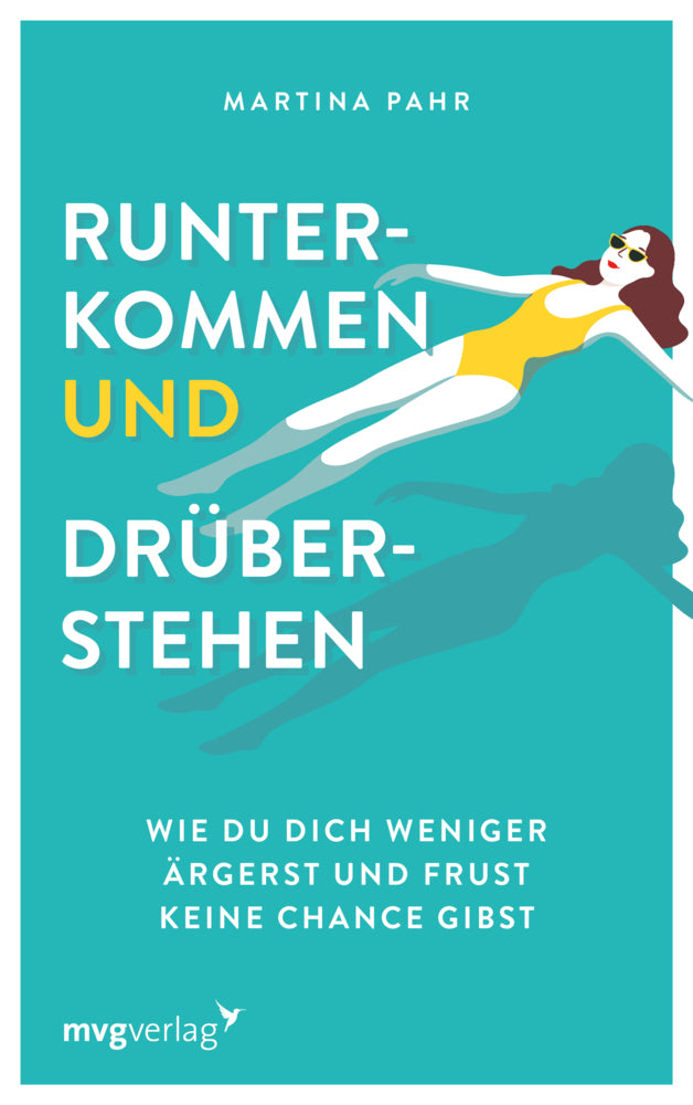Runterkommen und drüberstehen (Martina Pahr)