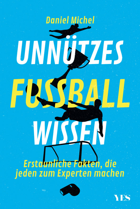 Unnützes Fußballwissen (Daniel Michel)