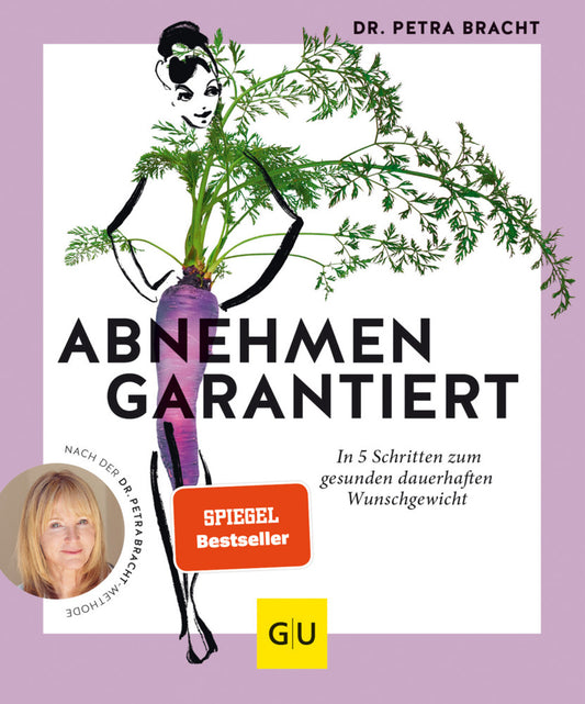Abnehmen garantiert (Petra Bracht)