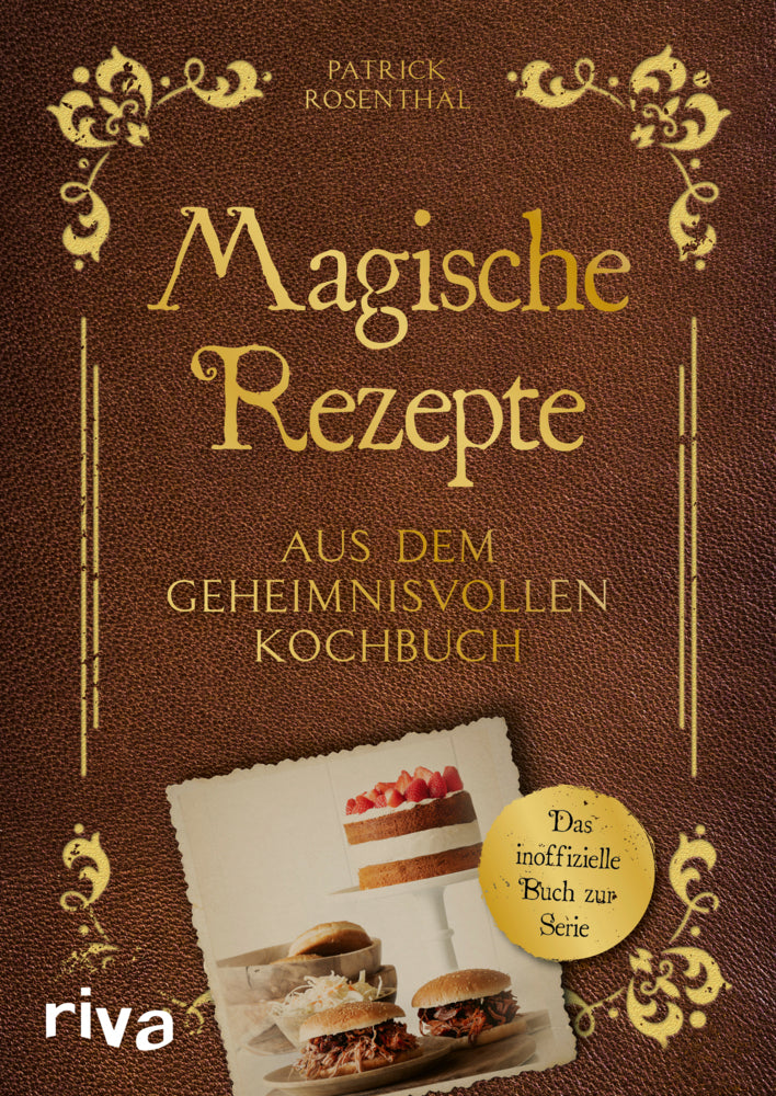 Magische Rezepte aus dem geheimnisvollen Kochbuch (Patrick Rosenthal)
