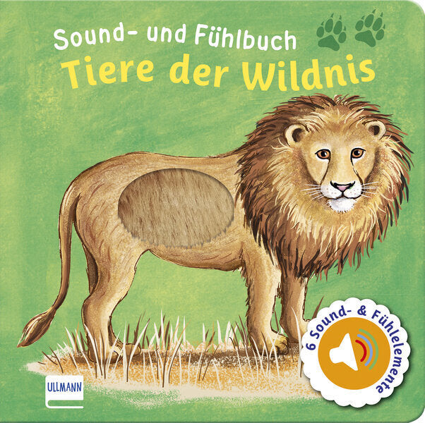 Sound- und Fühlbuch Tiere der Wildnis (mit 6 Sound- und Fühlelementen) (Ullmann Medien Verlag)