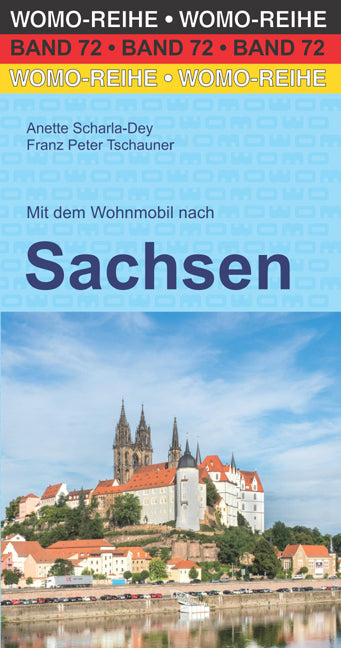 Mit dem Wohnmobil nach Sachsen (Anette Scharla-Dey)