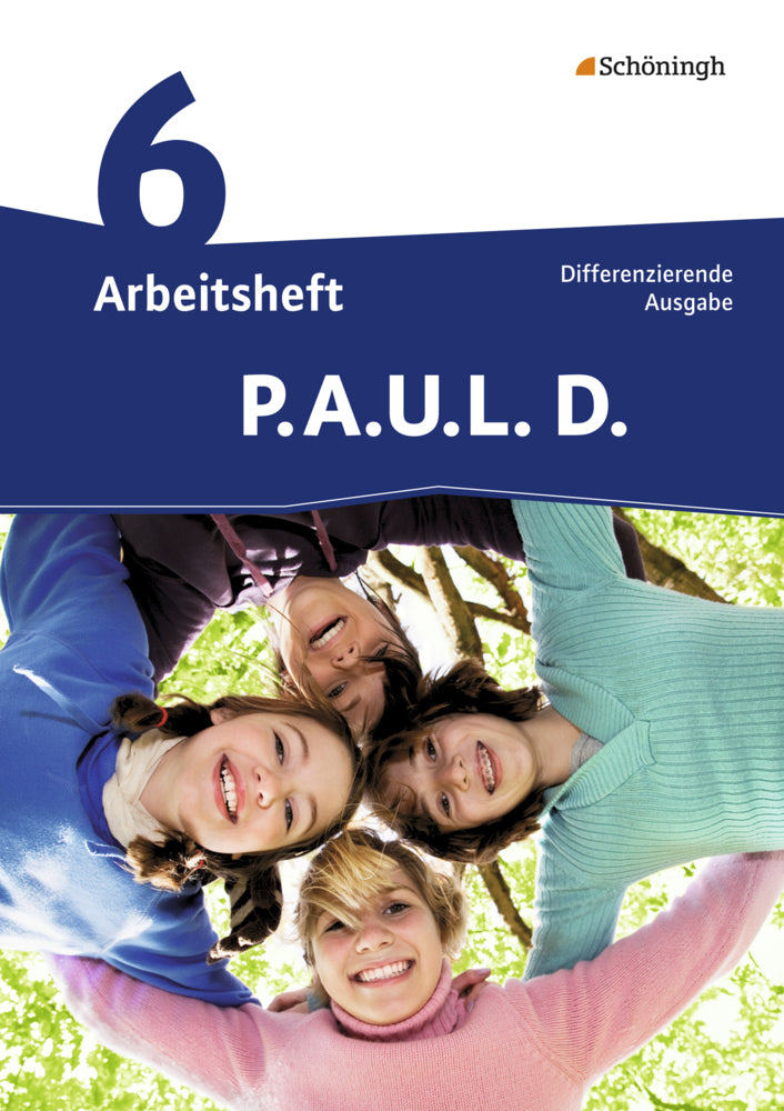 P.A.U.L. D. - Persönliches Arbeits- und Lesebuch Deutsch - Differenzierende Ausgabe (Michaela Anthony)