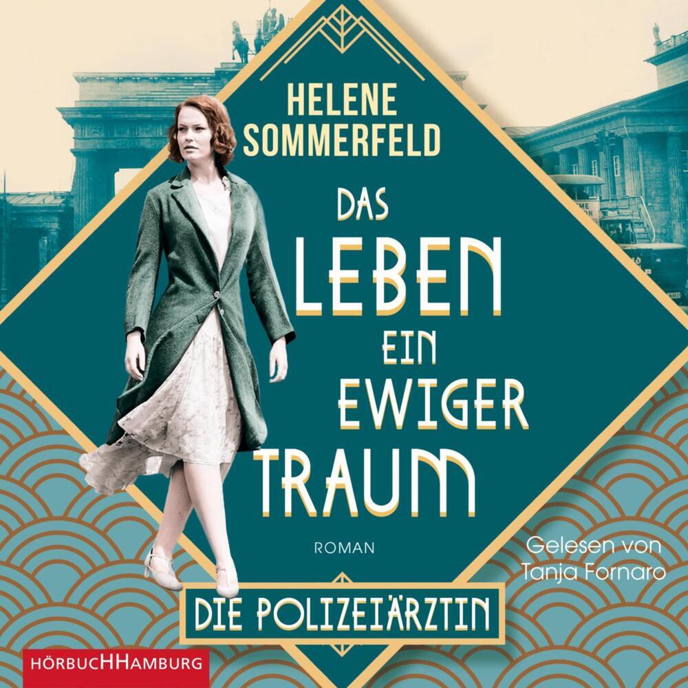 Polizeiärztin Magda Fuchs - Das Leben, ein ewiger Traum, 2 Audio-CD, 2 MP3 (Helene Sommerfeld)