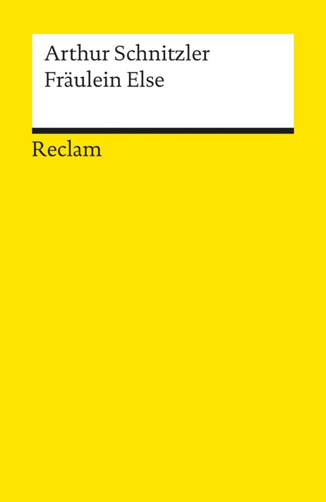 Fräulein Else. Novelle. Textausgabe mit Anmerkungen/Worterklärungen, editorischer Notiz und Nachwort (Arthur Schnitzler)