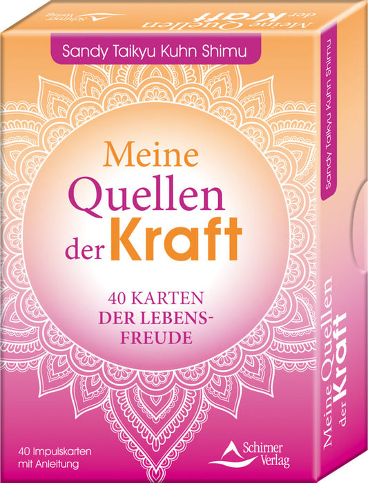 Meine Quellen der Kraft- 40 Karten der Lebensfreude (Sandy Taikyu Kuhn Shimu)