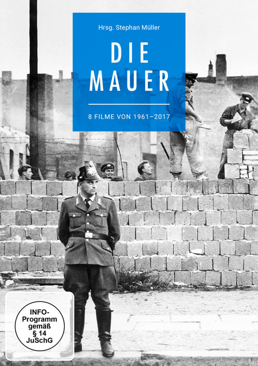 DIE MAUER: 8 Filme von 1961 - 2017, 1 DVD (Stephan Müller)