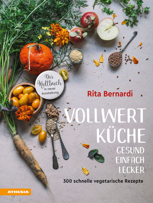 Vollwertküche - Gesund. Einfach. Lecker. (Rita Bernardi)