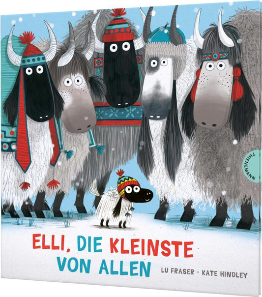 Elli, das kleine Yak 1: Elli, die Kleinste von allen (Lu Fraser)