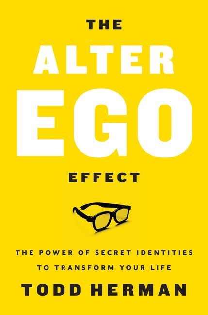 The Alter Ego Effect (Todd Herman)