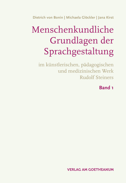 Menschenkundliche Grundlagen der Sprachgestaltung, 2 Teile (Dietrich Von Bonin)