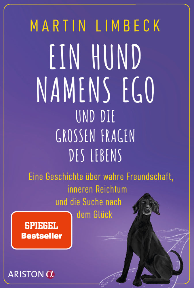 Ein Hund namens Ego und die großen Fragen des Lebens (Martin Limbeck)
