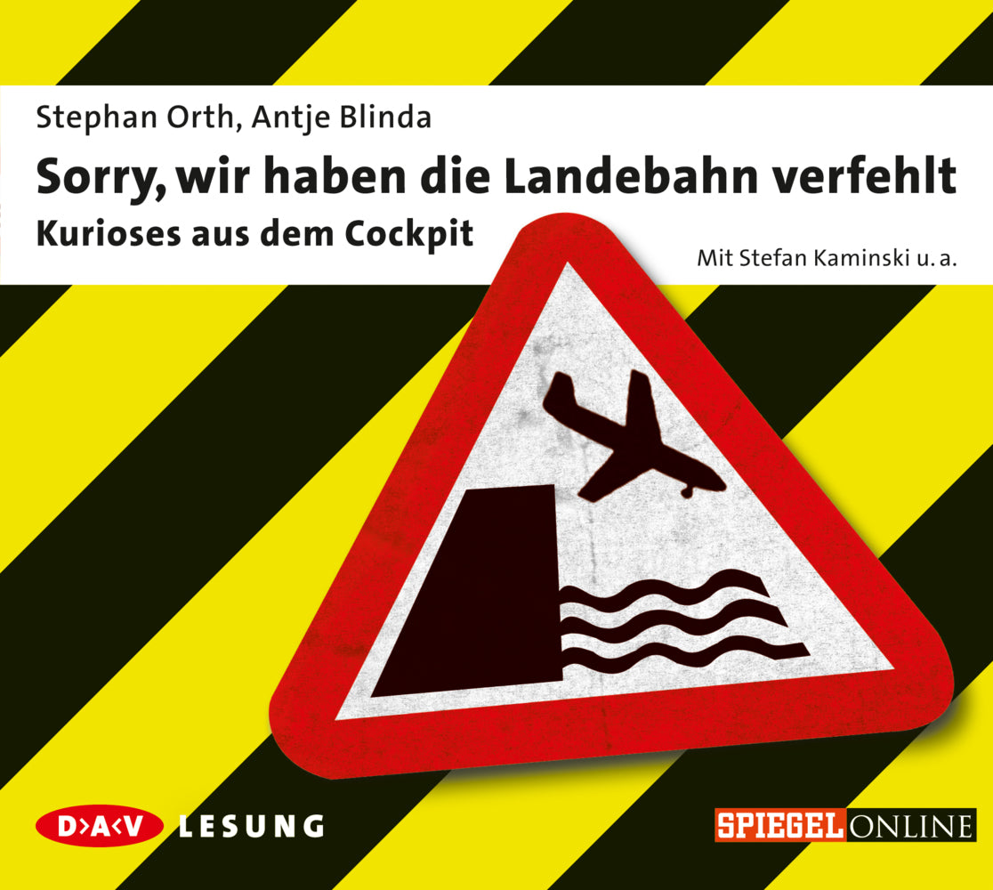 Sorry, wir haben die Landebahn verfehlt - Kurioses aus dem Cockpit, 1 Audio-CD (Stephan Orth)