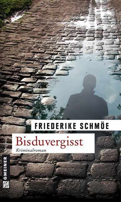 Bisduvergisst (Friederike Schmöe)
