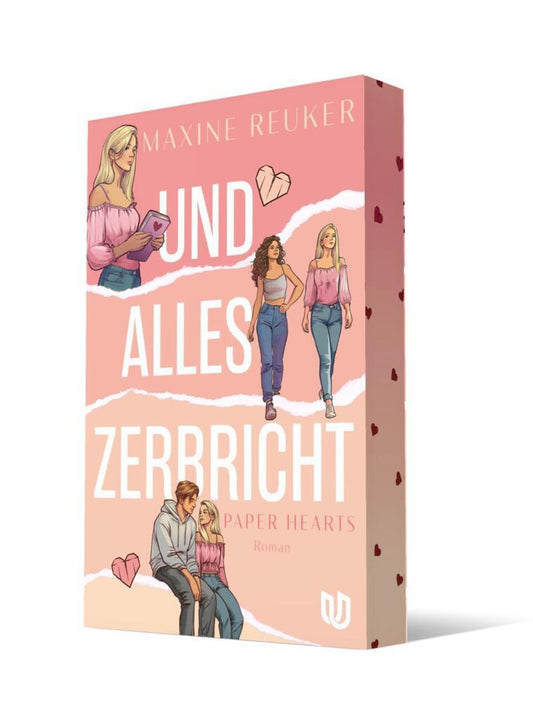 Und alles zerbricht (Paper Hearts 1) (Maxine Reuker)