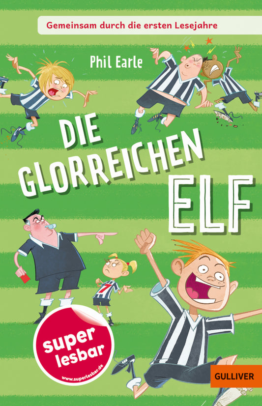 Gemeinsam durch die ersten Lesejahre. Die glorreichen Elf (Phil Earle)