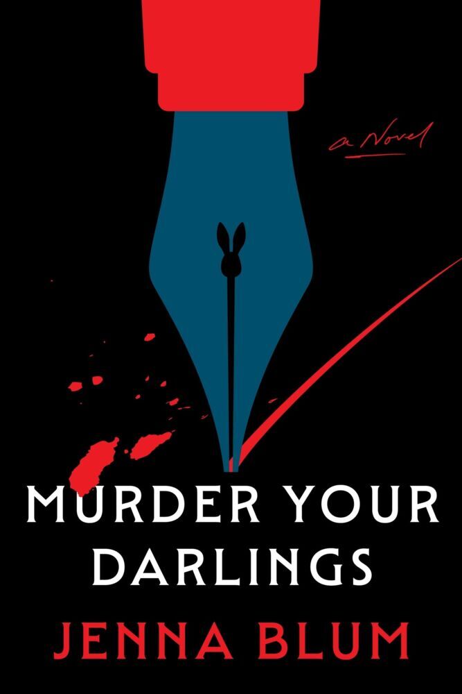 Murder Your Darlings (Jenna Blum)