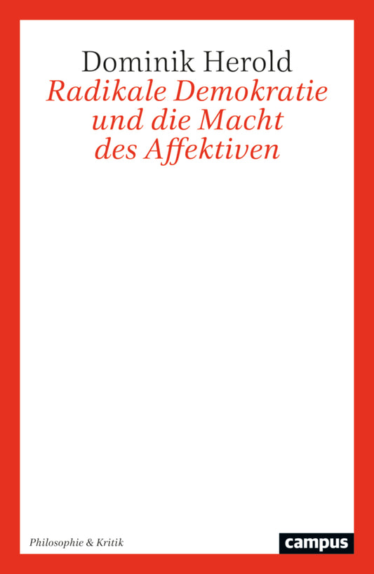 Radikale Demokratie und die Macht des Affektiven (Dominik Herold)