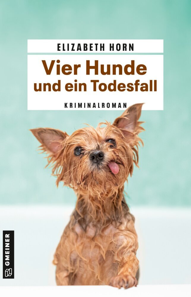 Vier Hunde und ein Todesfall (Elizabeth Horn)