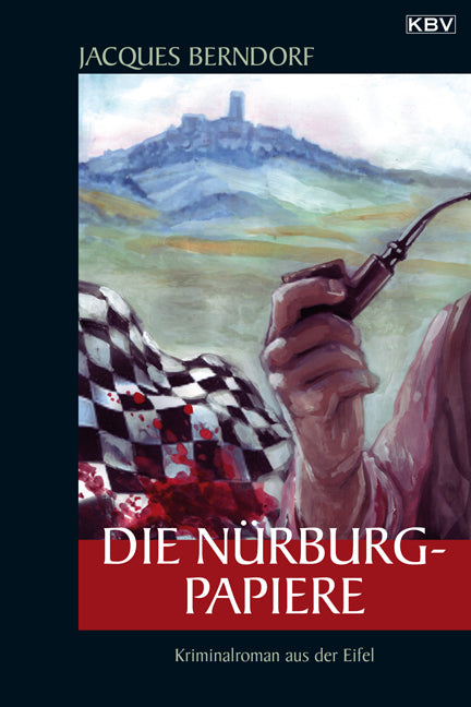 Die Nürburg-Papiere (Jacques Berndorf)