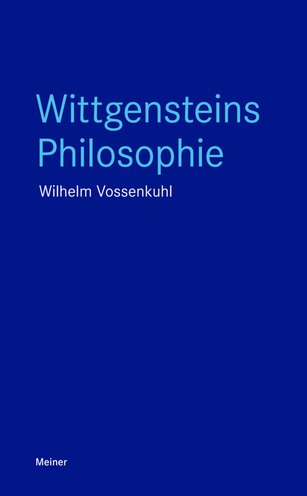 Wittgensteins Philosophie (Wilhelm Vossenkuhl)