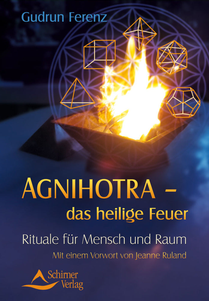 Agnihotra das heilige Feuer (Gudrun Ferenz)