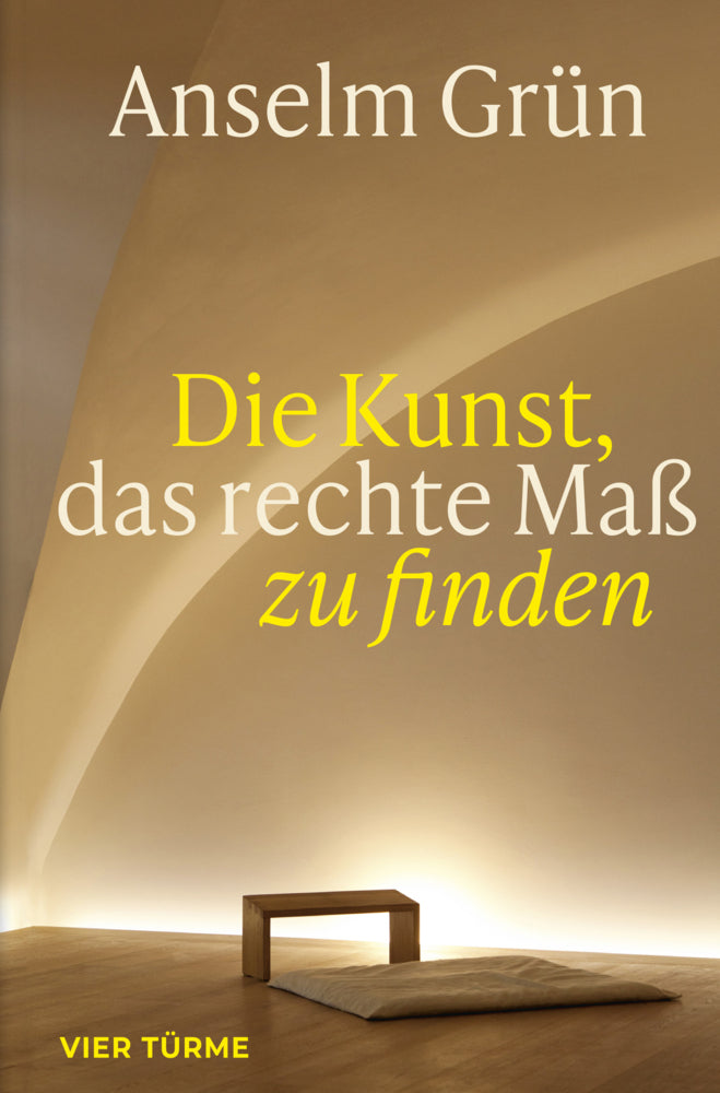 Die Kunst, das rechte Maß zu finden (Anselm Grün)