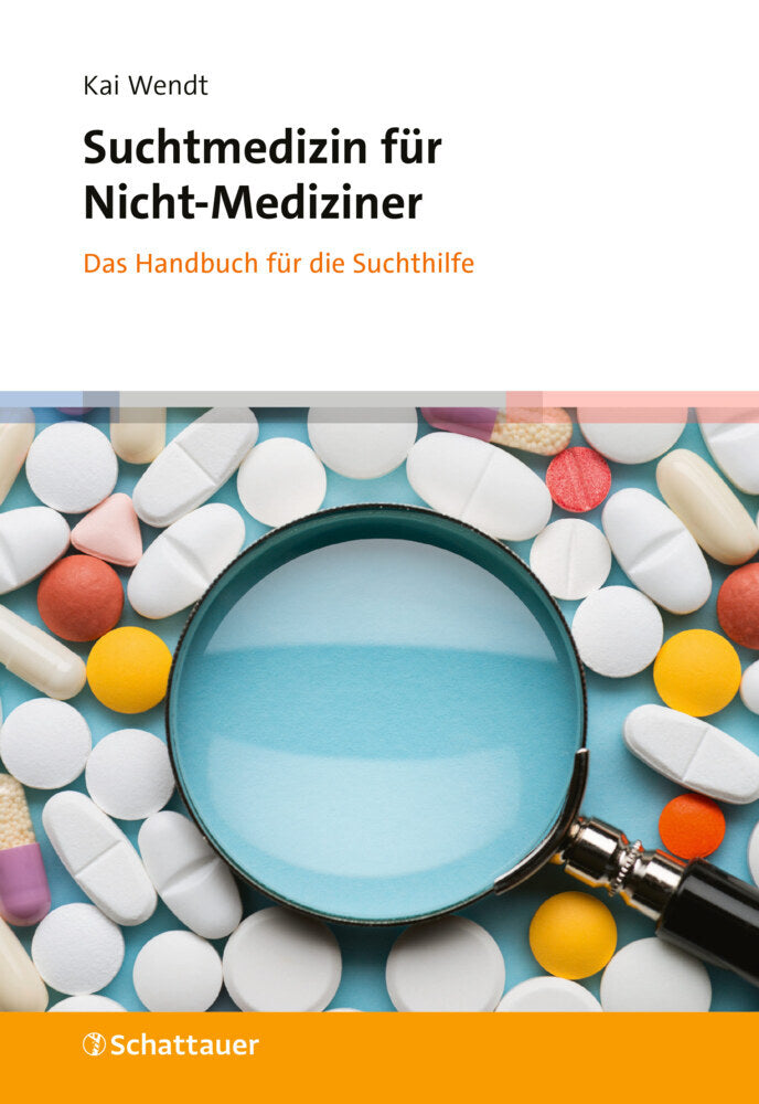 Suchtmedizin für Nicht-Mediziner (Kai Wendt)